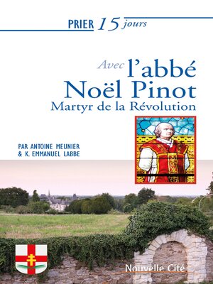 cover image of Prier 15 jours avec l'abbé Noël Pinot n°239